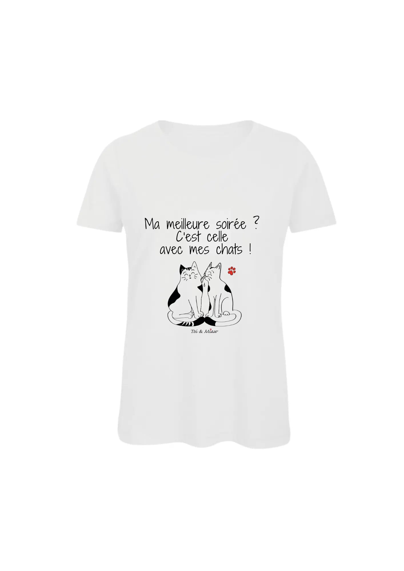 Tee-shirt Femme "Ma meilleure soirée, c'est celle avec mes chats" Toi & Miaw